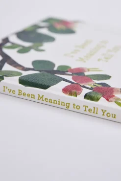 I've Been Meaning To Tell You Book
